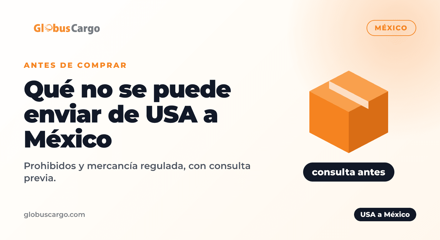 Qué se puede y qué no se puede enviar de USA a México